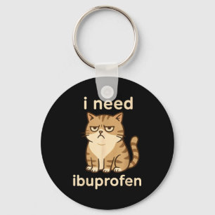 I Need Ibuprofen Funny Sad Cat Meme For Men Women  Key Ring