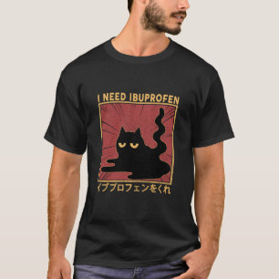 I Need Ibuprofen Japanese Cat T-Shirt