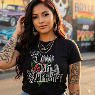 I need ink therapy T-shirt
