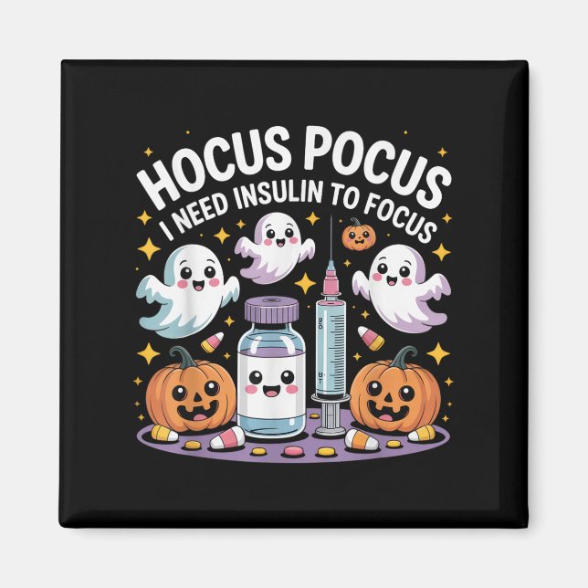 I Need Insulin To Focus Funny Halloween Diabetic  Magnet (Front)