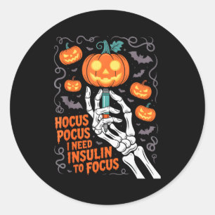 I Need Insulin To Focus Halloween Funny Design  Classic Round Sticker