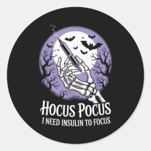I Need Insulin To Focus Halloween Funny Design  Classic Round Sticker