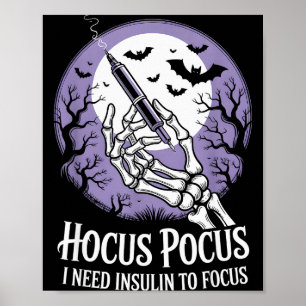 I Need Insulin To Focus Halloween Funny Design  Poster