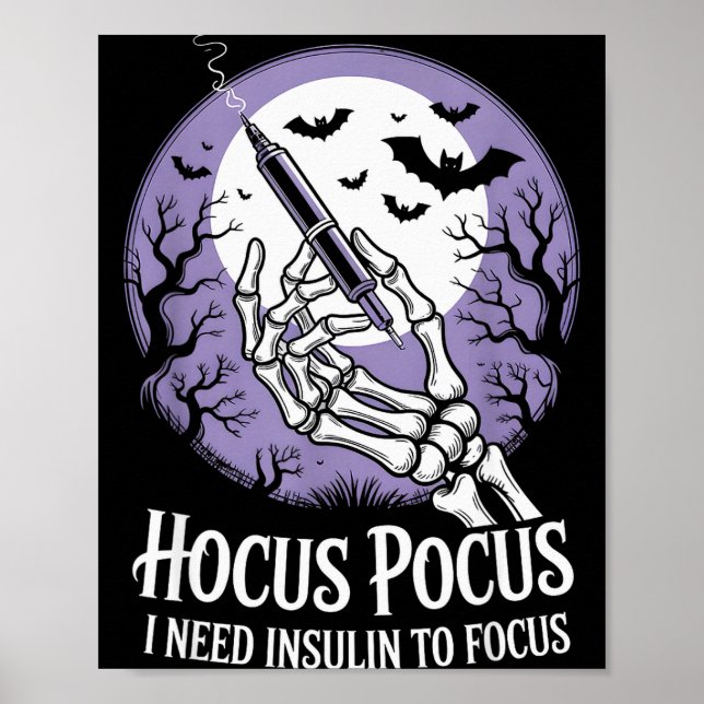 I Need Insulin To Focus Halloween Funny Design  Poster (Front)