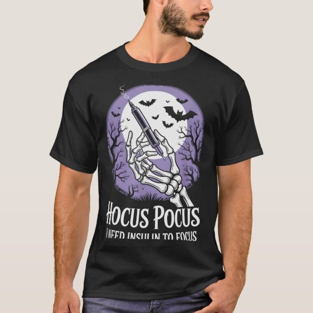 I Need Insulin To Focus Halloween Funny Design  T-Shirt (Front)