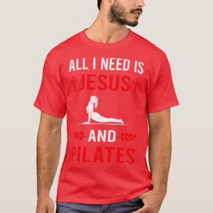I Need Jesus And Pilates T-Shirt