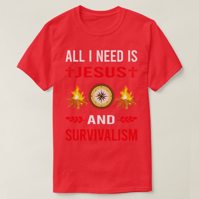 I Need Jesus And Survivalism Prepper Preppers Surv T-Shirt (Design Front)