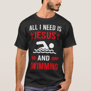 I Need Jesus And Swimming Swim Swimmer T-Shirt