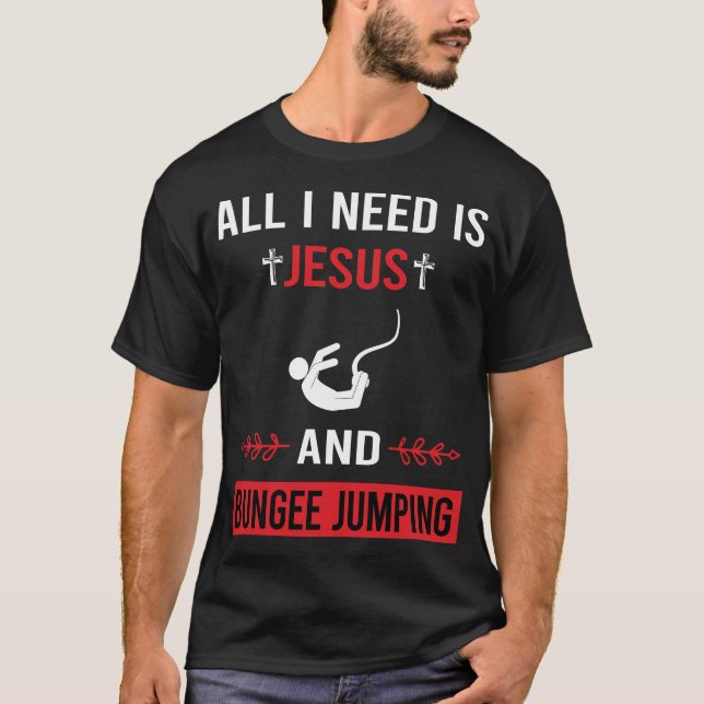 I Need Jesus Bungee Jumping T-Shirt (Front)