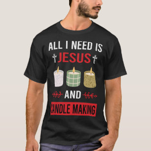 I Need Jesus Candle Making Candles T-Shirt