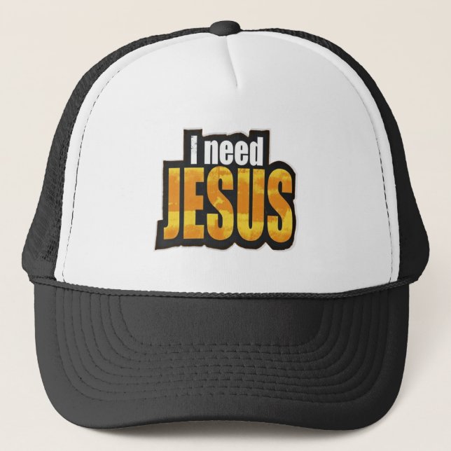 I need JESUS - Christian Trucker Hat (Front)