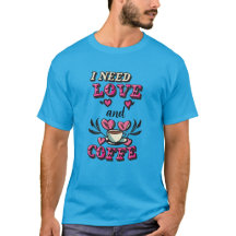 I need love and coffee