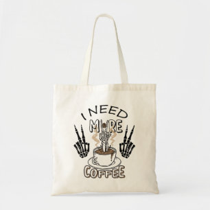 I need more coffee shirt Aesthetic clothing Coffee Tote Bag