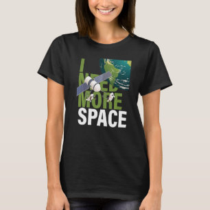 I Need More Space Astronaut Space Rocket Nebula Te T-Shirt