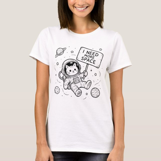 I Need More Space Funny Cat Astronaut T-Shirt (Front)