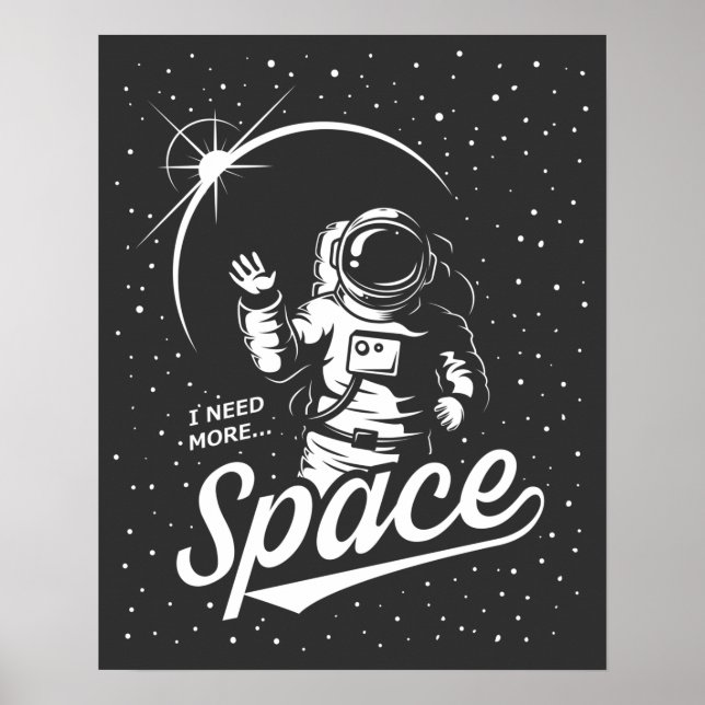 I Need More Space Poster (Front)