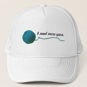 I Need More Yarn Knit Crochet Maker Trucker Hat