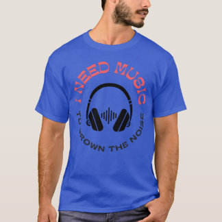 I NEED music boy T-Shirt
