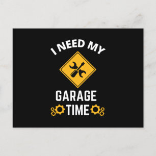 I Need My Garage Time Invitation Postcard