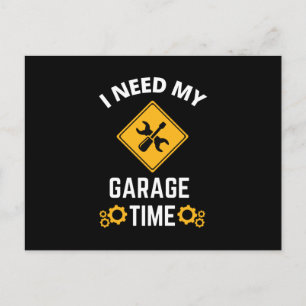 I Need My Garage Time Invitation Postcard