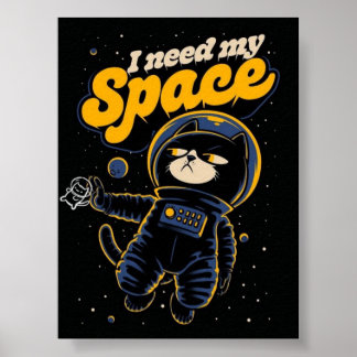I Need My Space Cat Astronaut Poster – Funny Space