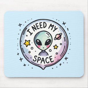I Need My Space Cute Alien Mouse Pad