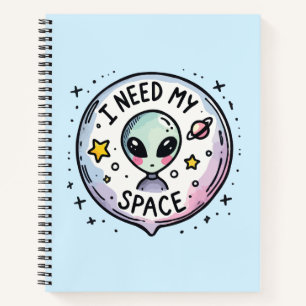I Need My Space Cute Alien Notebook