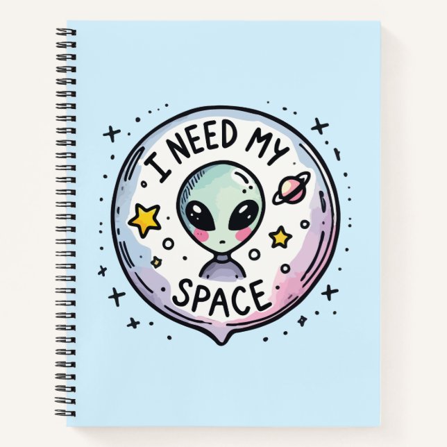 I Need My Space Cute Alien Notebook (Front)