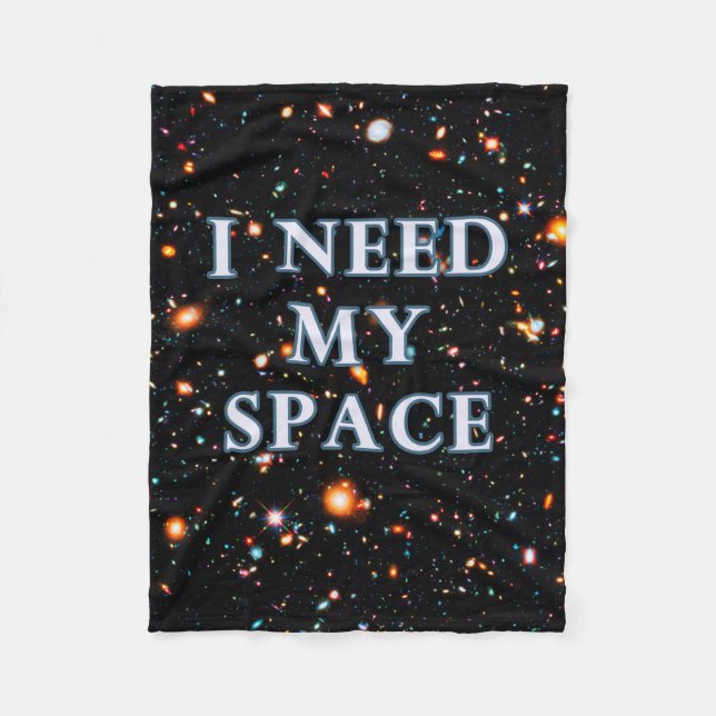 I Need My Space Fleece Blanket (Front)