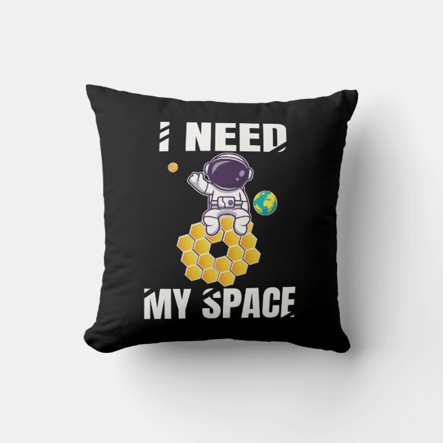 I Need My Space - Nice Space Astronaut Cushion (Front)