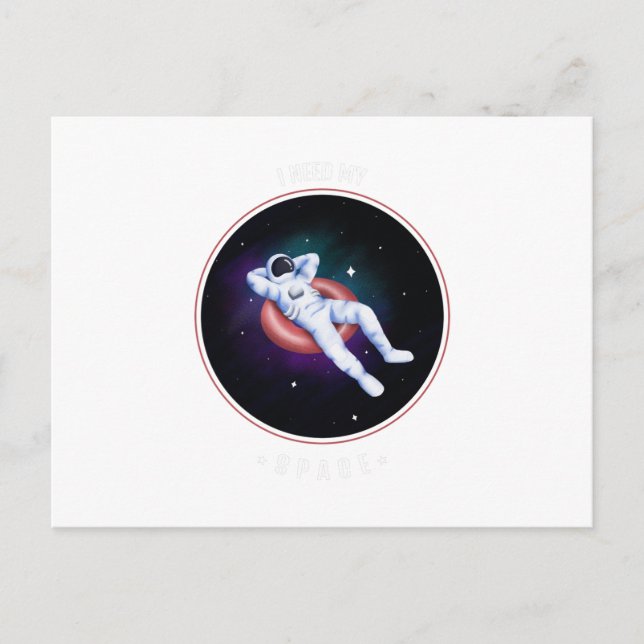 I NEED MY SPACE POSTCARD (Front)