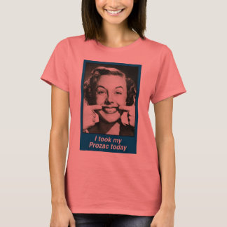 I Need Prozac T-Shirt