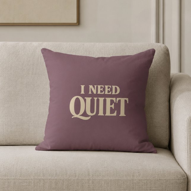 I Need Quiet Relaxing Cushion (Creator Uploaded)