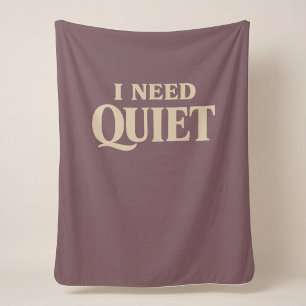 I Need Quiet Relaxing Sherpa Blanket