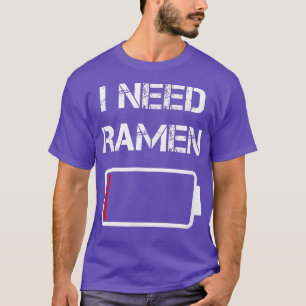 I need ramen Japan Anime Funny noodle love rame T-Shirt