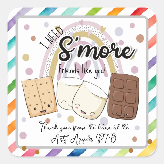 I need s'more friends like you favor teacher gift square sticker (Front)