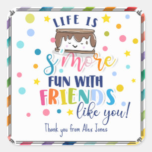 I need s'more friends like you favor teacher gift square sticker