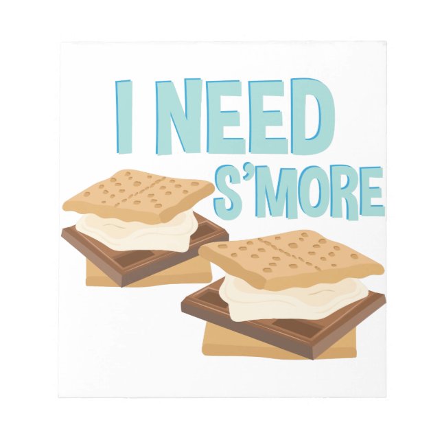I Need Smore Notepad (Front)