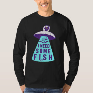 I Need Some Fish Alien Ufo Cat Paw Meow Animals T-Shirt
