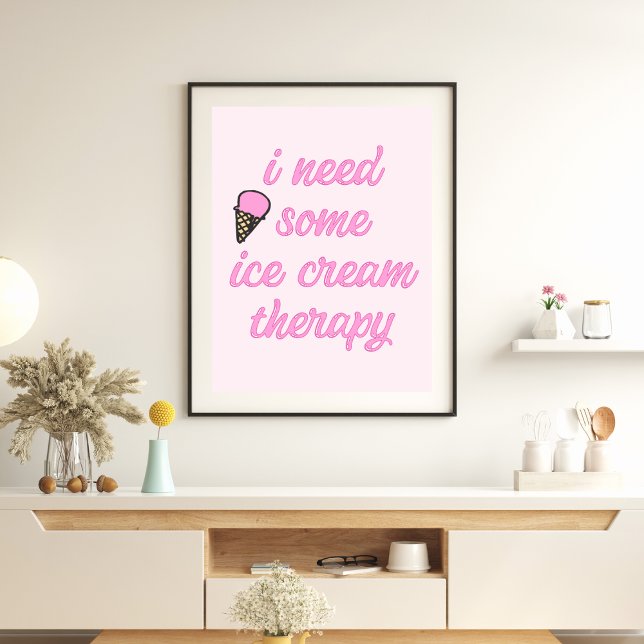 I need some ice cream therapy - Fun Quote Poster (Creator Uploaded)