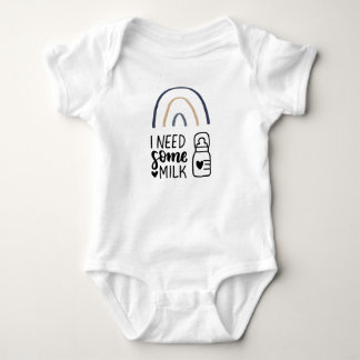 "I Need Some Milk"Cotton Available In MultipleSize Baby Bodysuit