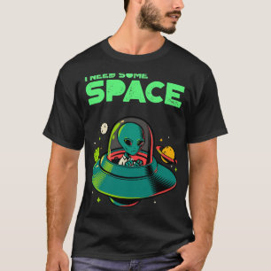 I Need Some Space Mental Health Awareness Ufo Alie T-Shirt