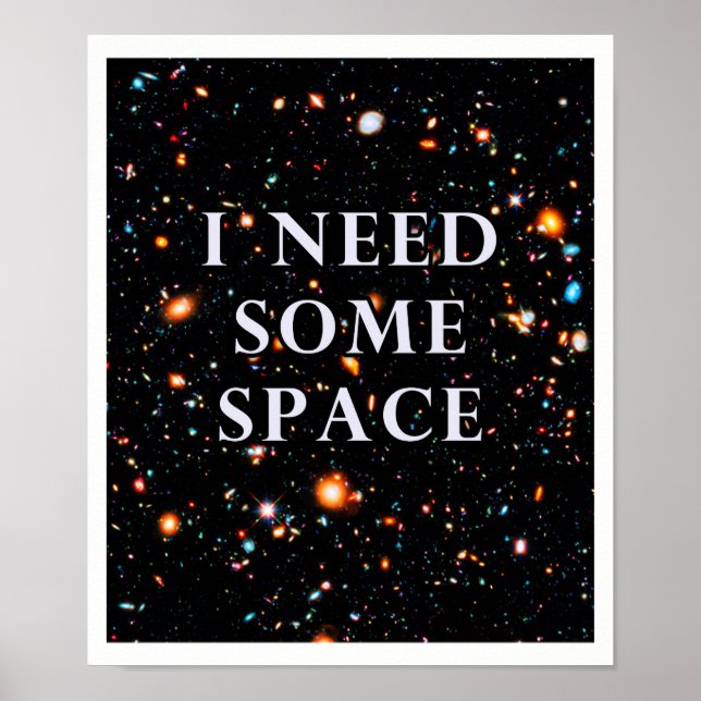 I Need Some Space Poster (Front)