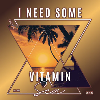 I Need Some Vitamin Sea T-shirt