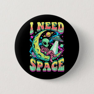I Need Space Astronomy Alien Retro 6 Cm Round Badge