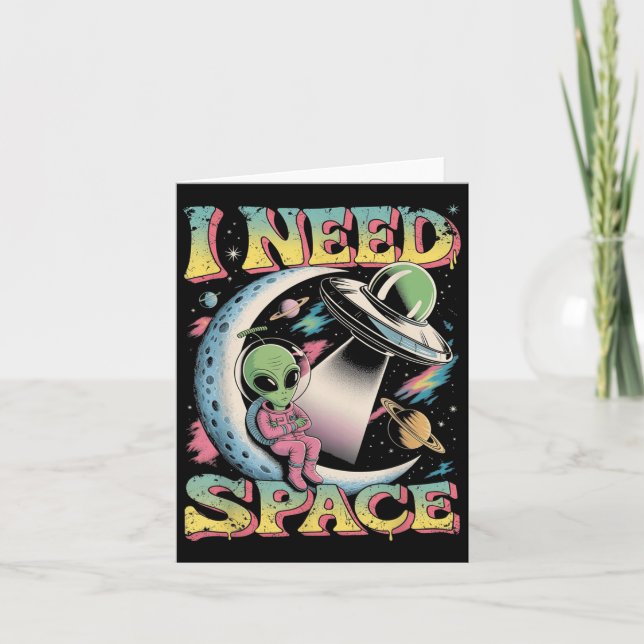 I Need Space Astronomy Alien Retro  Card (Front)