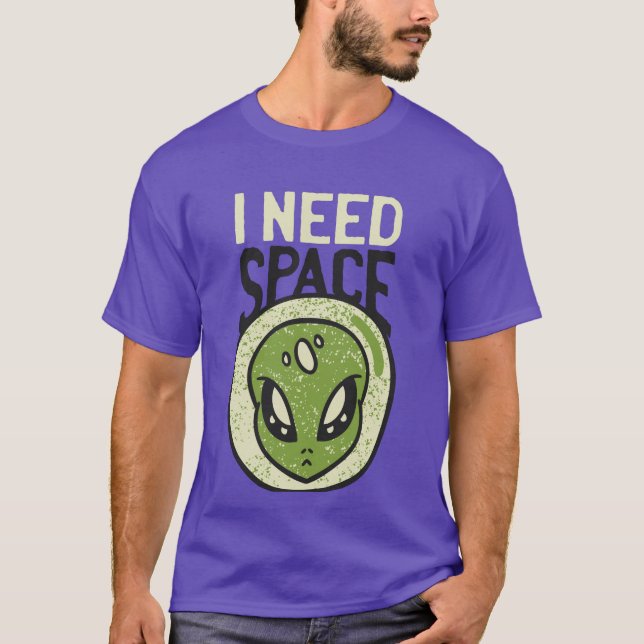I Need Space Funny Alien Introvert Social Distance T-Shirt (Front)