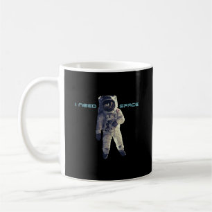 I NEED SPACE Mug