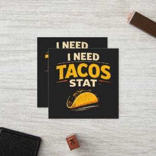 I Need Tacos Stat Loyalty Card