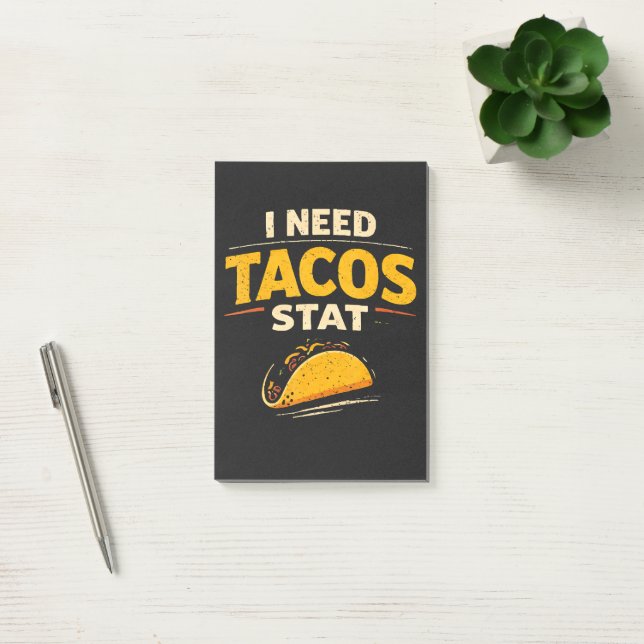 I Need Tacos Stat Post-it Notes (Office)